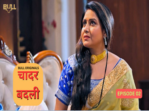 Chadar Badli – S01E02 – 2025 – Hindi Hot Web Series – BullApp