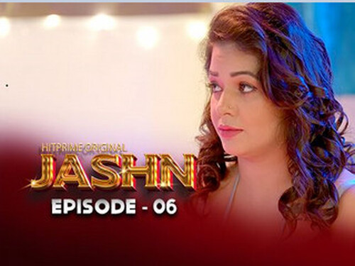 Jashn – S01E06 – 2024 – Hindi Hot Web Series – Hitprime