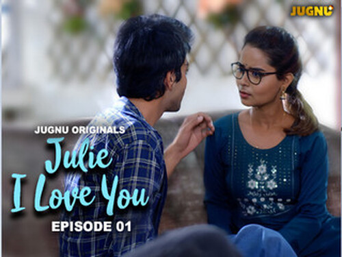 Julie I Love You – S01E01 – 2024 – Hindi Hot Web Series – Jugnu