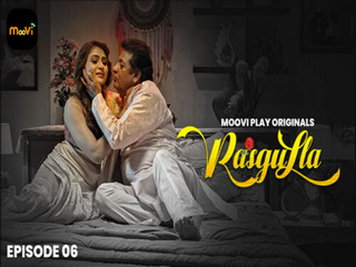 Rasgulla – S01E06 – 2025 – Hindi Hot Web Series – Mooviplay