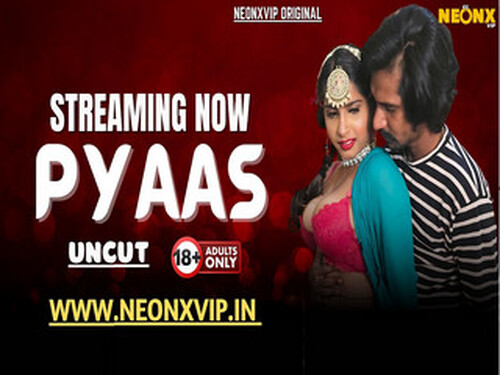 PYAAS – 2025 – Hindi Uncut Short Film – Neonx
