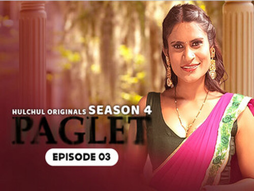 Paglet – S04E03 – 2024 – Hindi Hot Web Series – Hulchul