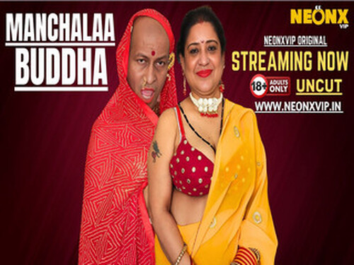 MANCHALAA BUDDHA – 2025 – Hindi Uncut Short Film – Neonx