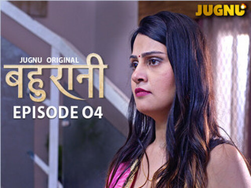 Bahurani – S01E04 – 2024 – Hindi Hot Web Series – Jugnu