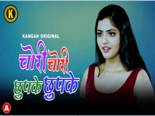 Chori Chori Chupke Chupke part1 – S01E02 – 2023 – Hindi Uncut Web Series – Kangan