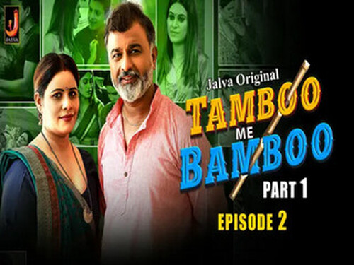 Tamboo me Bamboo – Part 1 – S01E02 – 2024 – Hindi Hot Web Series – Jalva