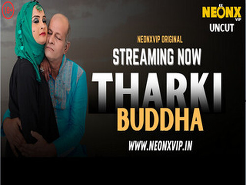 THARKI BUDDHA – 2025 – Hindi Uncut Short Film – Neonx