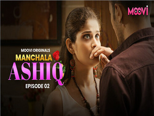 Manchala Aashiq – S01E02 – 2024 – Hindi Hot Web Series – Moovi