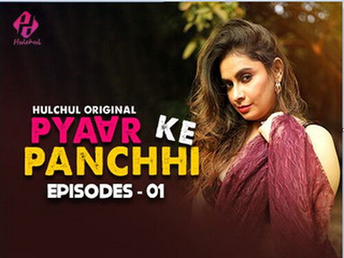 Pyaar Ke Panchhi – S01E01 – 2024 – Hindi Hot Web Series – Hulchul