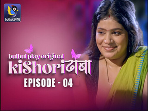 Kishori Dhaba – S01E04 – 2025 – Hindi Hot Web Series – Bulbulplay