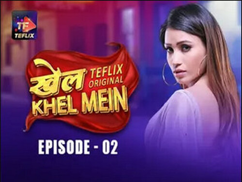 Khel Khel Mein – S01E02 – 2025 – Hindi Hot Web Series – Teflix