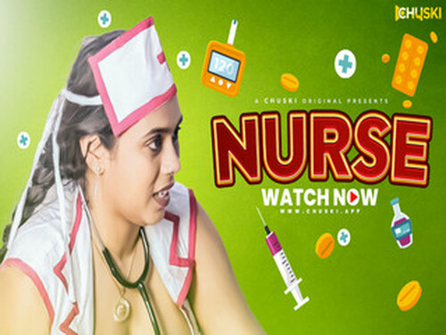 Nurse – 2024 – Hindi Hot Web Series – Chuski