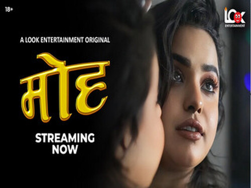 Moh – S01E06 – 2025 – Hindi Hot Web Series – Lookentertainment