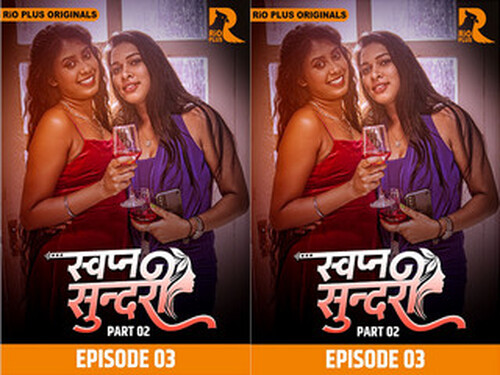 Swapna Sundarii – S01E03 – 2025 – Hindi Hot Web Series – Rioplus