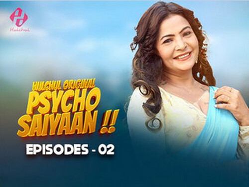 Psycho Saiyaan – S01E02 – 2024 – Hindi Hot Web Series – Hulchul