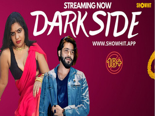 DARK SIDE  – 2024 – Hindi Uncut Short Film – ShowHitApp