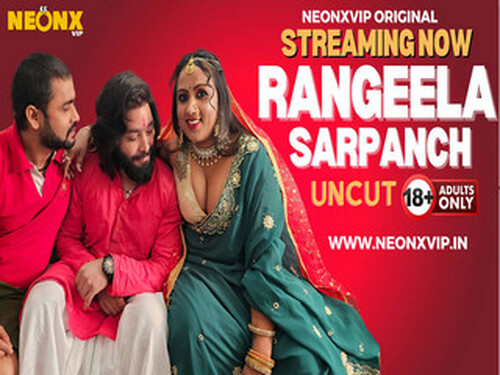 RANGEELA SARPANCH – 2024 – Hindi Uncut Short Film – Neonx
