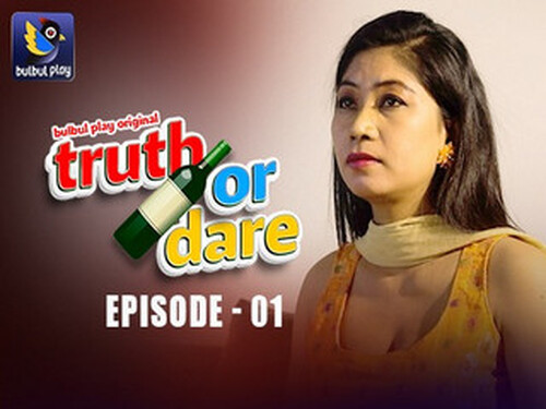Truth or Dare – S01E01 – 2025 – Hindi Hot Web Series – Bulbulplay