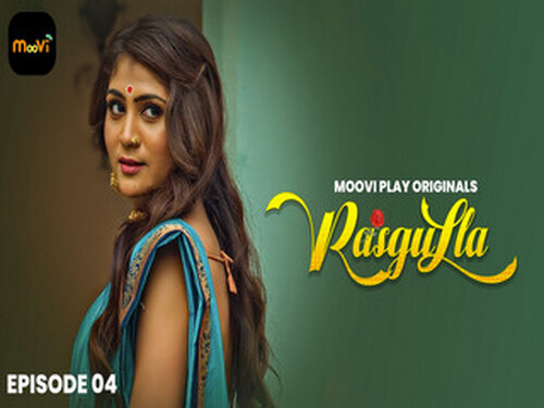Rasgulla – S01E04 – 2025 – Hindi Hot Web Series – Mooviplay