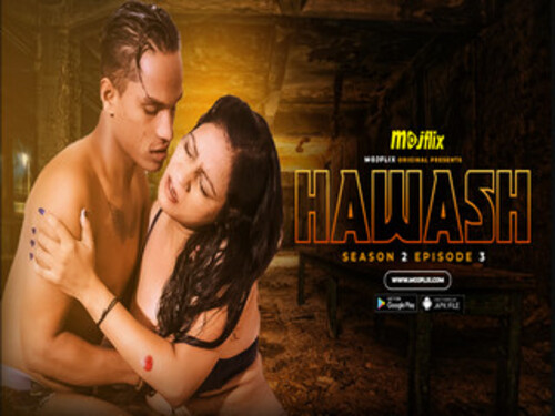 Hawash – S02E03 – 2023 – Hindi Uncut Web Series – Mojflix