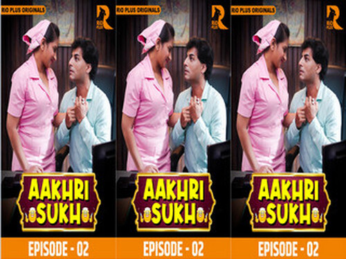 Aakhri Sukh – S01E02 – 2024 – Hindi Hot Web Series – Rioplus