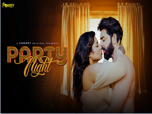 Party Night – 2024 – Hindi Uncut Web Series – Fukrey