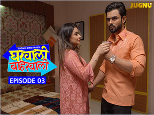 Gharwali Baharwali – S01E03 – 2025 – Hindi Hot Web Series – Jugnu