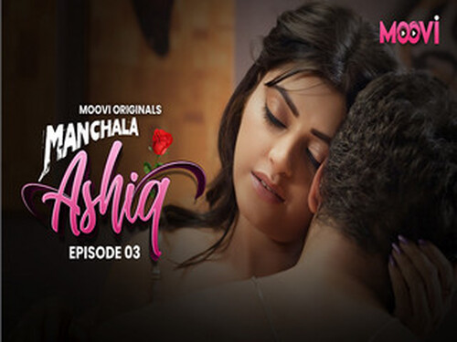 Manchala Aashiq – S01E03 – 2024 – Hindi Hot Web Series – Moovi
