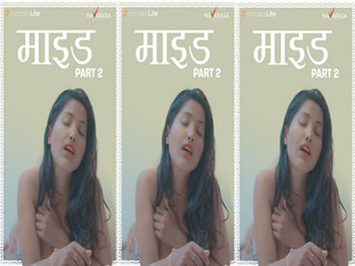 Maid – P02 – 2024 – Hindi Hot Web Series – Navarasa