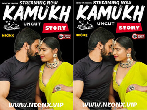 KAMUKH STORY (2024) NeonX Hindi Hot Short Film
