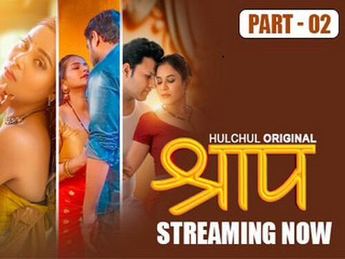 Shraap – S01E05 – 2025 – Hindi Hot Web Series – Hulchul