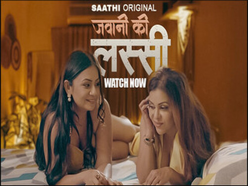 Jawani ki Lassi – S01E01 – 2025 – Hindi Hot Web Series – Saathi
