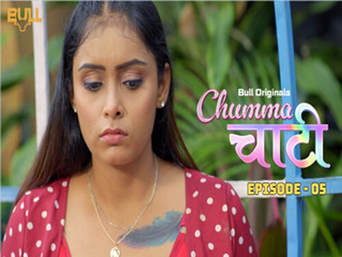 CHUMMA CHAATI – S01E05 – 2025 – Hindi Hot Web Series – BullApp