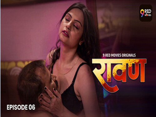 Ravan – S01E06 – 2025 – Hindi Hot Web Series – 9redmovies