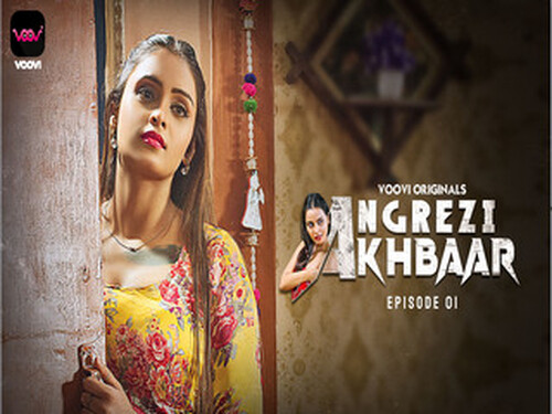Angrezy Akhbar – Part 1 -S01E01 – 2024 – Hindi Hot Web Series – Voovi