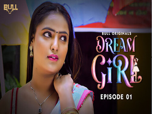 Dream Girl – S01E01 – 2024 – Hindi Hot Web Series – Bullapp