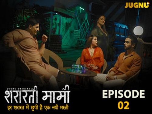 Shararati Mami – S01E02 – 2025 – Hindi Hot Web Series – Jugnu