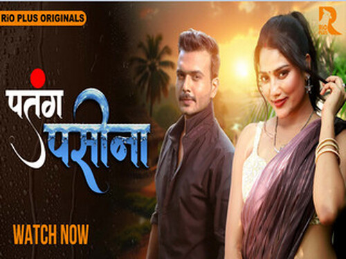Patang Paseena – S01E03 – 2024 – Hindi Hot Web Series – Rioplus