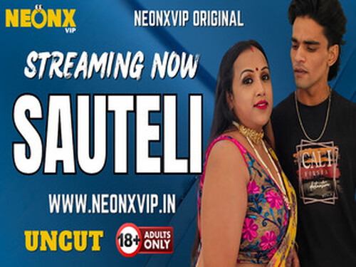 SAUTELI – 2025 – Hindi Uncut Short Film – Neonx