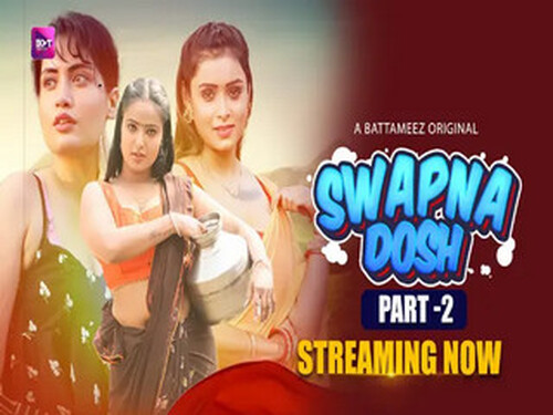 Swapnadosh – S01E03 – 2024 – Hindi Hot Web Series – Battameez