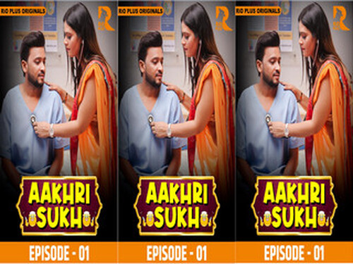 Aakhri Sukh – S01E01 – 2024 – Hindi Hot Web Series – Rioplus