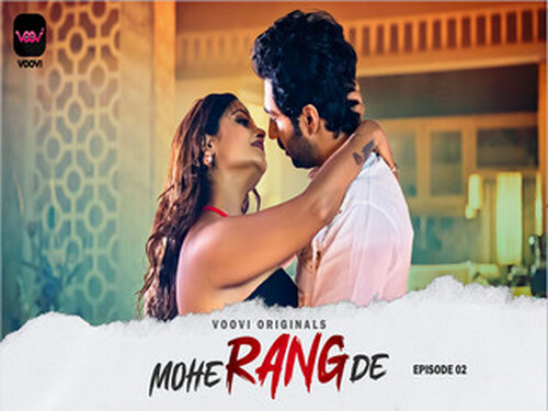 Mohe Rang De – Part 1 -S01E02 – 2024 – Hindi Hot Web Series – Voovi