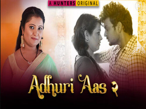 ADHURI AAS – S02E07 – 2023 – Hindi Uncut Web Series – Hunters