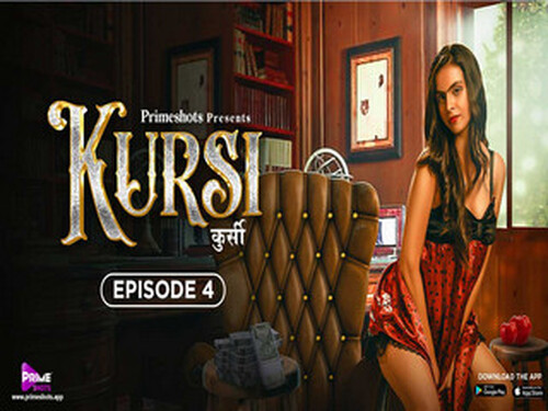 KURSI – S01E04 – 2023 – Hindi Hot Web Series – PrimeShots