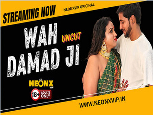 WAH DAMAD JI – 2024 – Hindi Uncut Short Film – Neonx