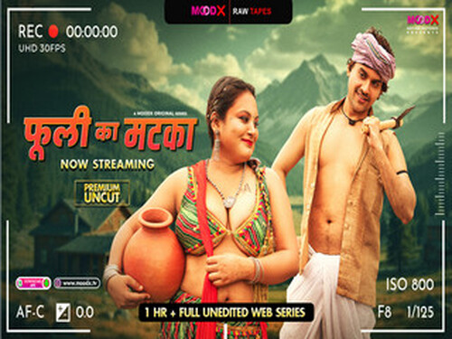 Phuli Ka Matka Raw Tape – 2025 – Hindi Uncut BTS Short Film – Moodx