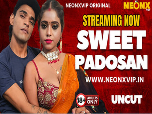 SWEET PADOSAN – 2025 – Hindi Uncut Short Film – Neonx