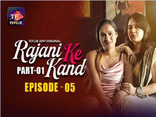Rajani Ke Kand – S01E05 – 2025 – Hindi Hot Web Series – Teflix