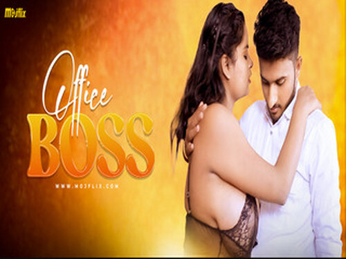 Office Boss – 2024 – Hindi Uncut Short Film – Mojflix
