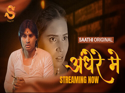Andhere Mein – S01E01 – 2025 – Hindi Hot Web Series – Saathi